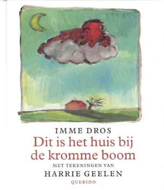 Voorbeeld van Prentenboek: Dit is het huis bij de kromme boom (Marianne Busser & Ron Schröder)