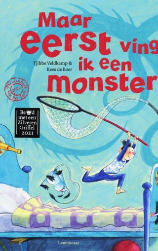 Voorbeeld van Prentenboek: Maar eerst ving ik een monster (Tjibbe Veldkamp & Kees de Boer)