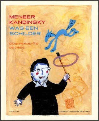 Voorbeeld van Prentenboek: Meneer Kandinsky was een schilder (Daan Remmerts de Vries)