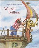 Voorbeeld van Prentenboek: Woeste Willem – Ingrid en Dieter Schubert
