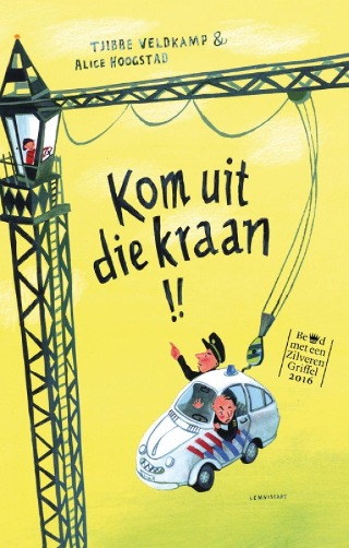 Voorbeeld van Kom uit die kraan! – Tjibbe Veldkamp & Alice Hoogstad
