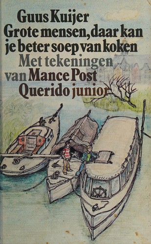 Voorbeeld van Prentenboek: Grote mensen, daar kun je beter soep van koken (Guus Kuijer)