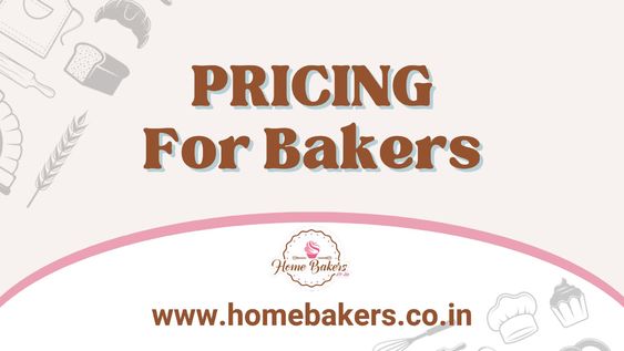 Pricing For Home Chefs & Bakers