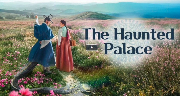 +[ดู+ซีรีส์เกาหลี!!]'The Haunted Palace ปราสาทหลอนวิญญาณ' EP.10 ซีรี่ย์เกาหลีซับไทยพากย์ไทย HD ดูฟรี! 