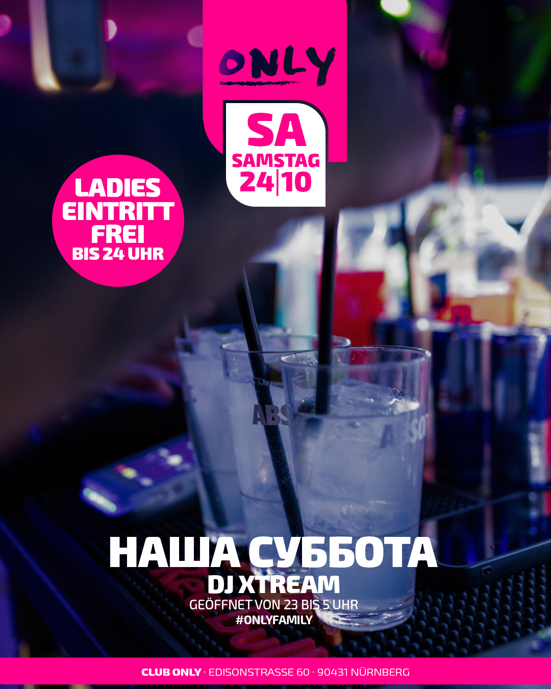 ✨ НАША СУББОТА✨ - Event im ONLY Club Nürnberg