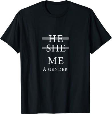 ME a Gender T-Shirt