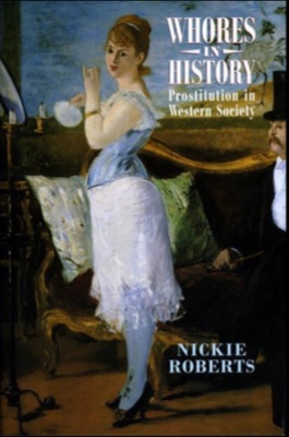 Whores History Prostitution Western by Roberts Nickie, First Edition - AbeBooks