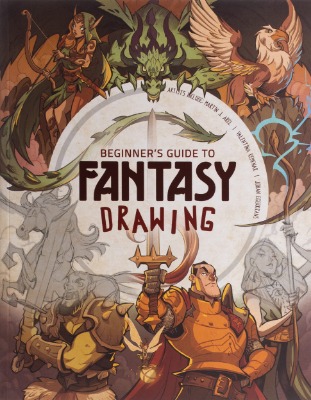 BEGINNERS GUIDE TO FANTASY DRAWING