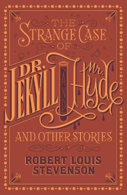 The Strange Case of Dr. Jekyll and Mr. Hyde and Other Stories: (Barnes & Noble Collectible Classics: Flexi Edition)