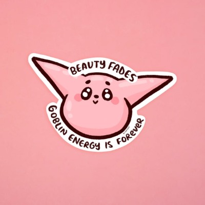 Beauty Fades Goblin Energy is Forever Sticker  | Etsy