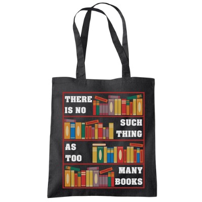 There Is No Such Thing As Too Many Books - Tote Shopping Bag