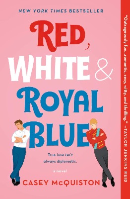 Red, White and Royal Blue: A Novel