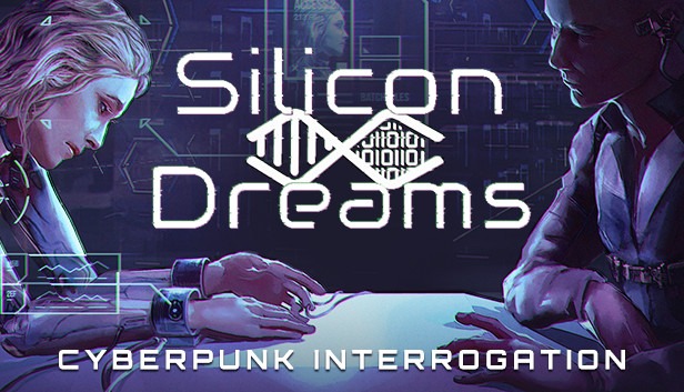 Silicon Dreams  |  cyberpunk interrogation on Steam