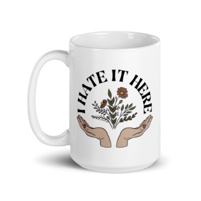 madamslips / I hate it here mug