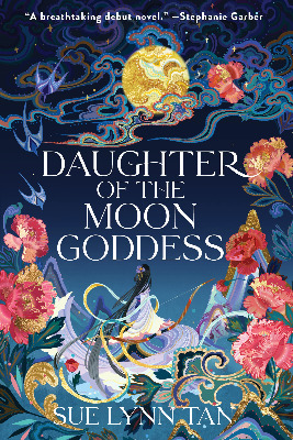 Daughter of the Moon Goddess: A Novel (Celestial Kingdom, 1)