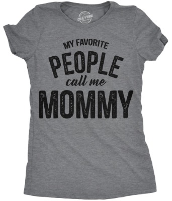 Womens My Favorite People Call Me Mommy Tshirt Funny Mothers Day Tee for Ladies