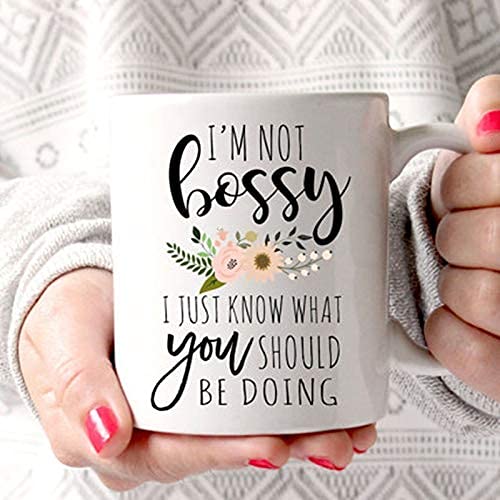 I'm not bossy I just know what you should be doing mug