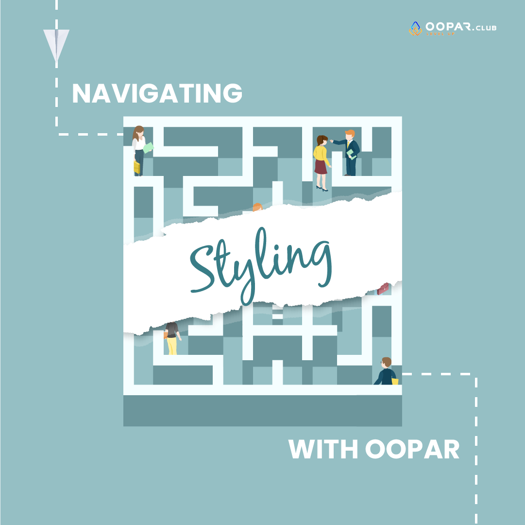  Navigating Styling with Oopar