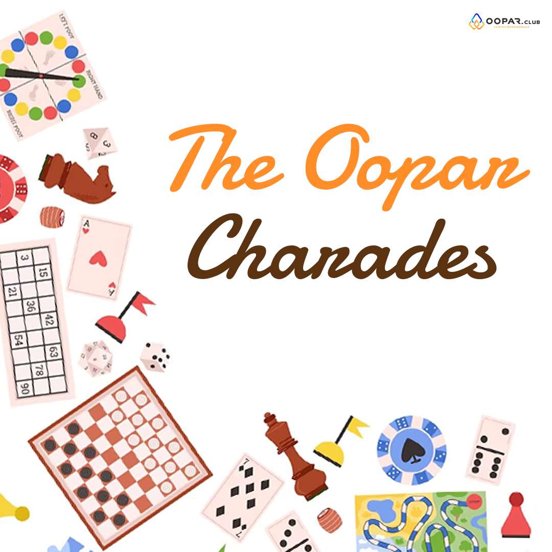 The Oopar Charades