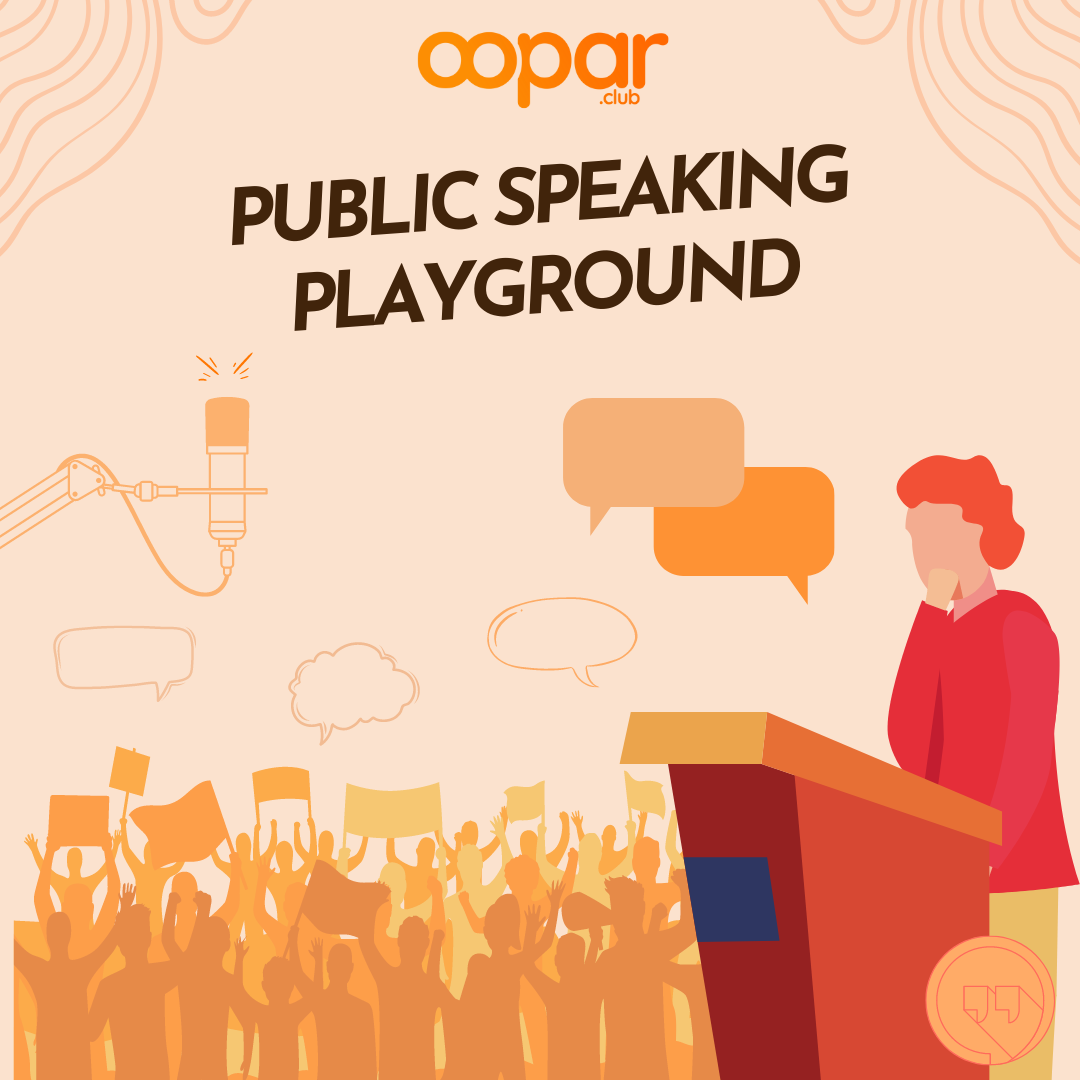 Oopar Public Speaking Playground