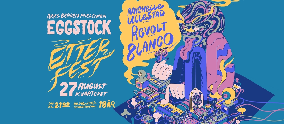 Utsolgt: Eggstock Etterfest / Kvarteret / 27.08