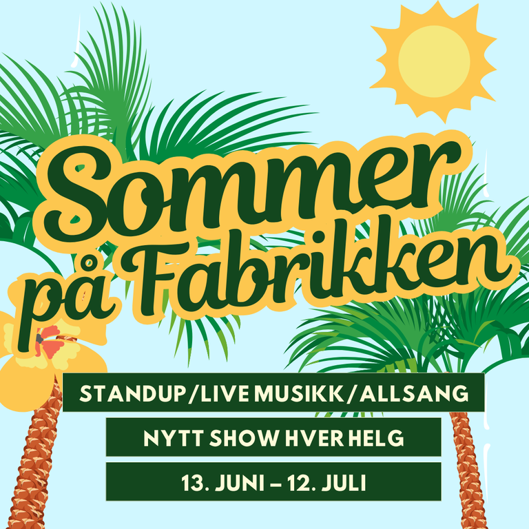 SOMMER PÅ FABRIKKEN // Standup, live musikk og allsang