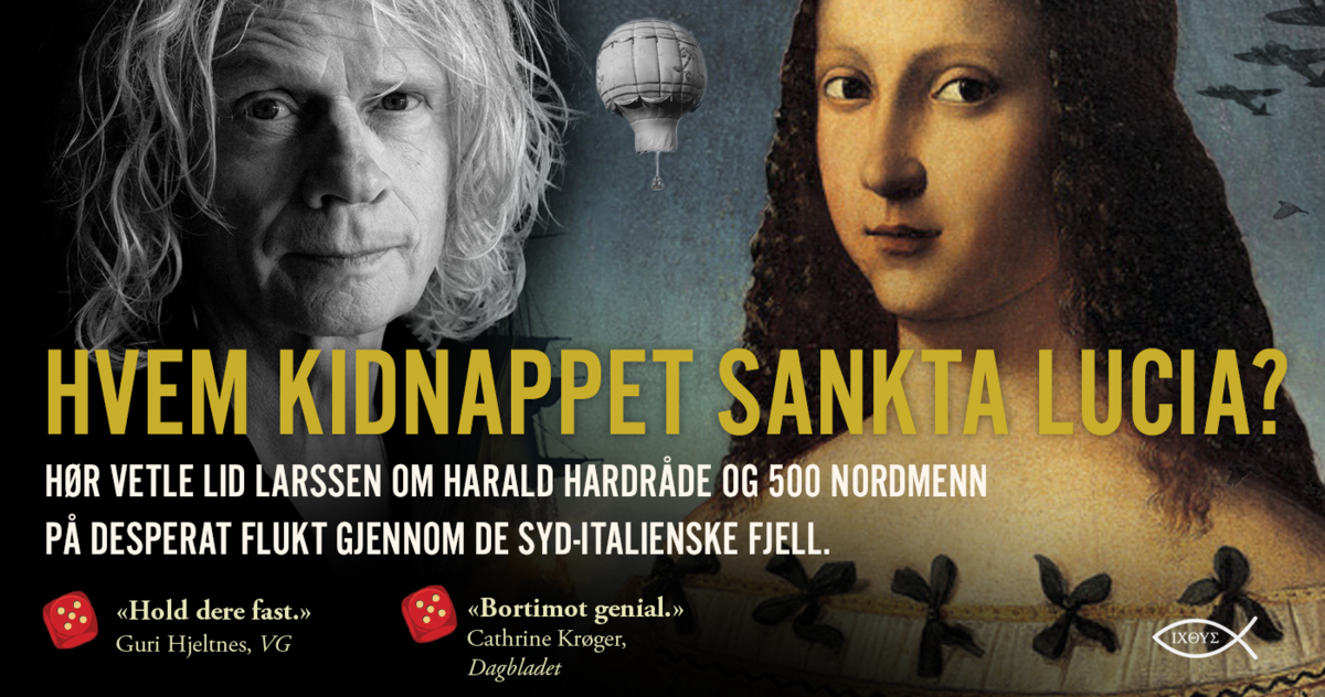 Vetle Lid Larssen: Hvem kidnappet Sankta Lucia?