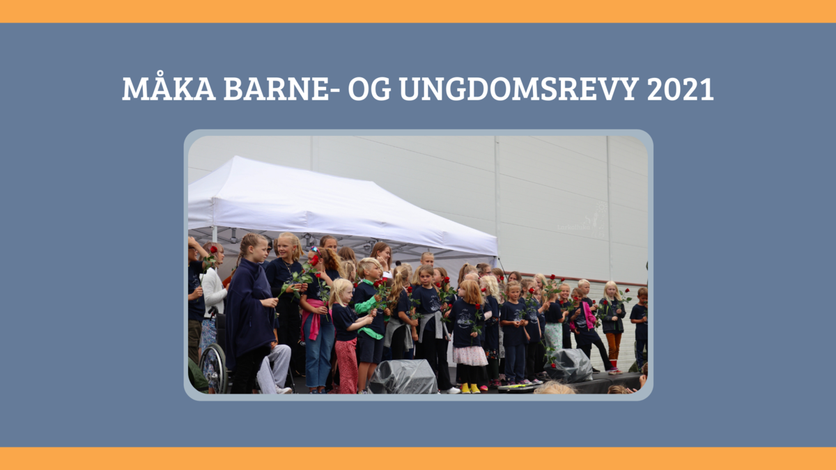 Måka barne- og ungdomsrevy 2021