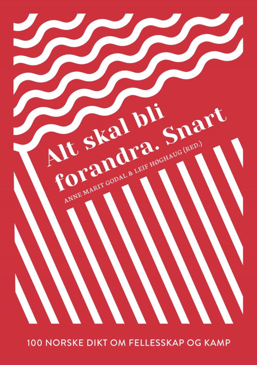 Arbeiderlyrikk: Alt skal bli forandra snart