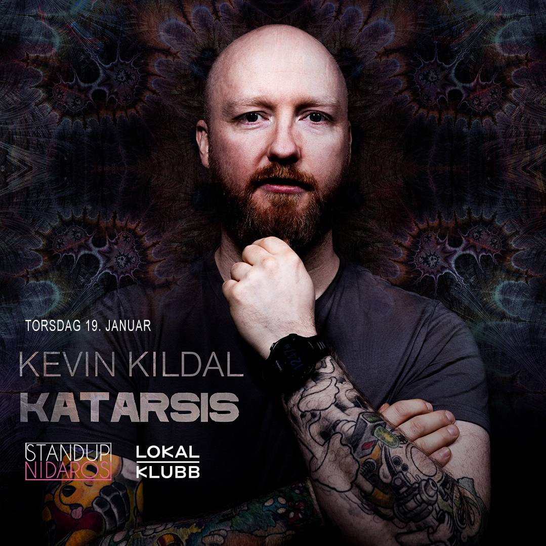 Standup Nidaros presenterer Kevin Kildal: Katarsis — Lokal Klubb