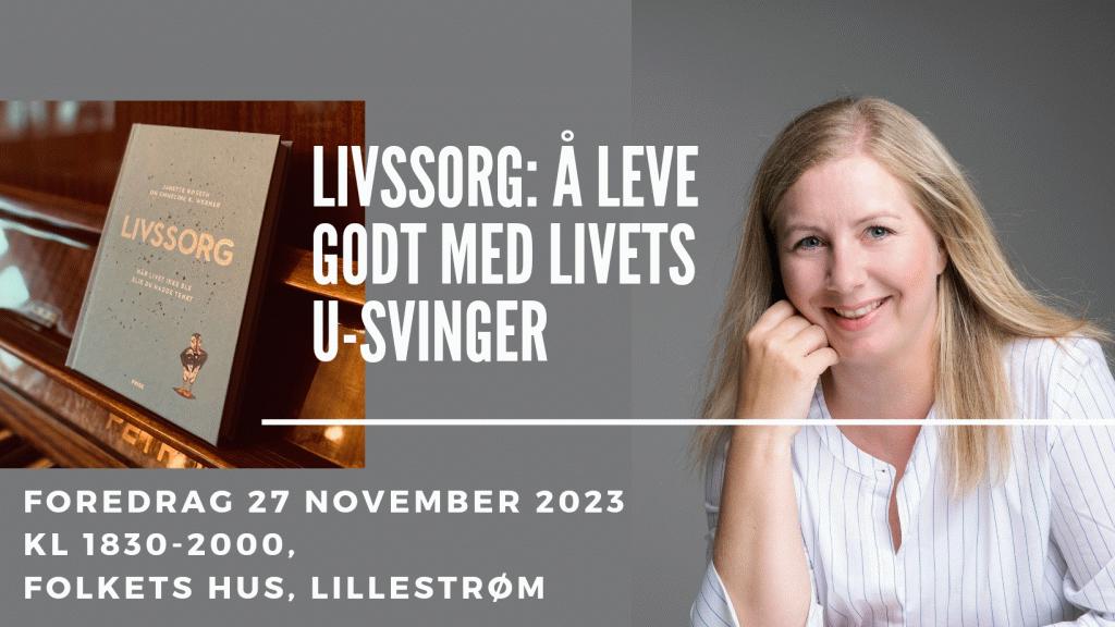 Lillestrøm: Livssorg- Å leve godt med livets u-svinger