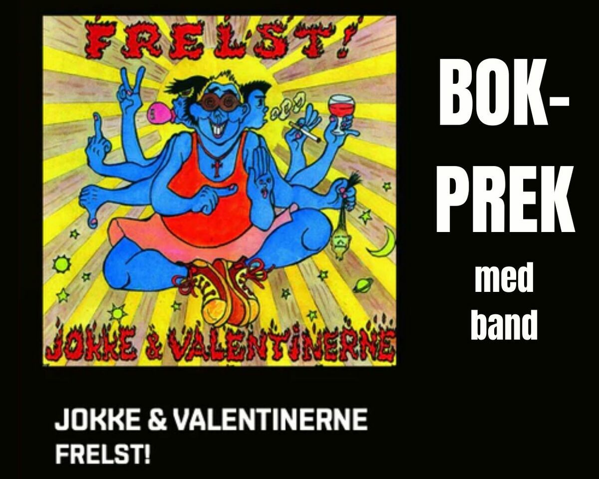 Jokke og valentinerne - Bokprek med band