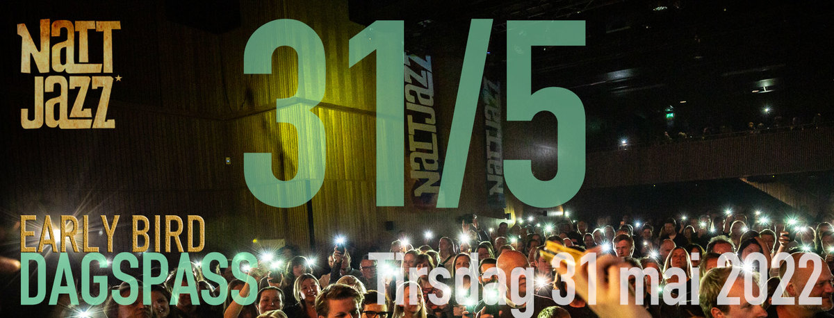 Dagspass TIRSDAG 31. MAI // Nattjazz 2022 // Avishai Cohen // Donny McCaslin