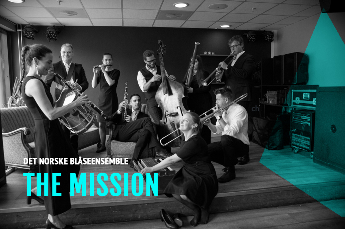 Det Norske Blåseensemble: The Mission