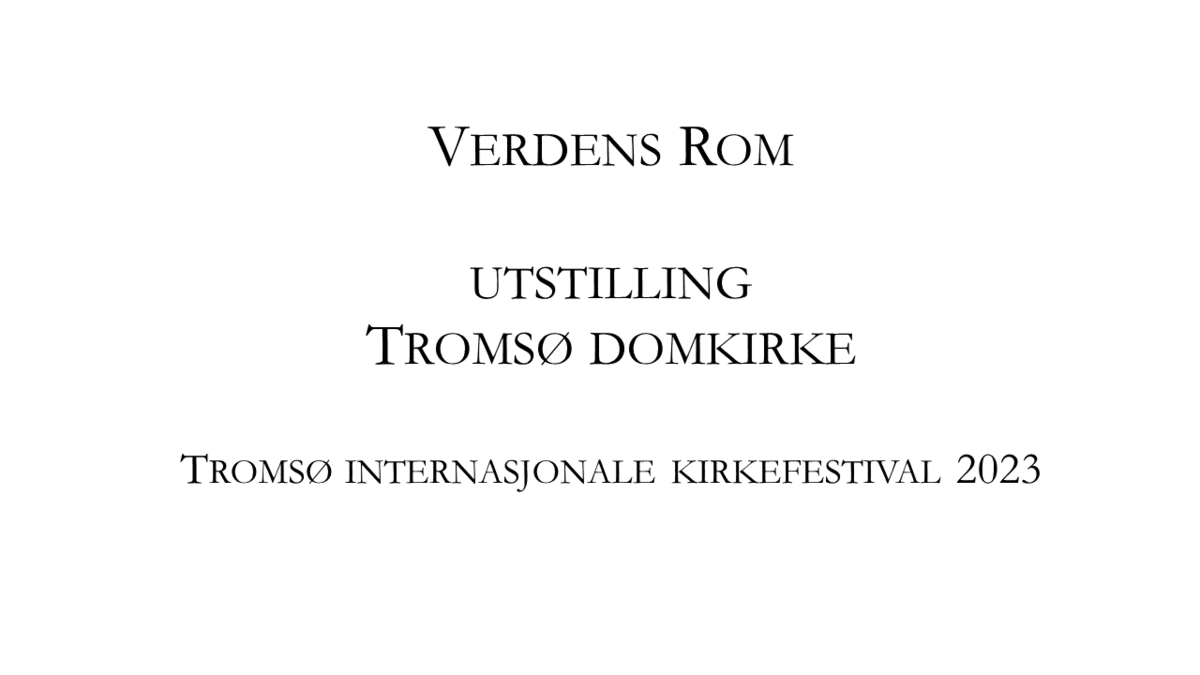 TIK23: VERDENS ROM. Utstillingsåpning