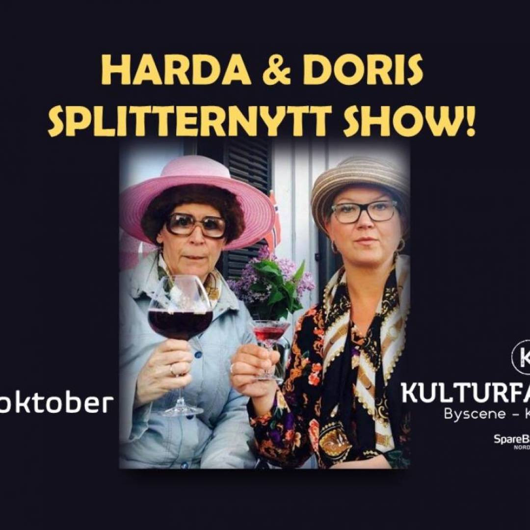 Harda & Doris Show! - «Vi gjør det læll» - Kulturfabrikken