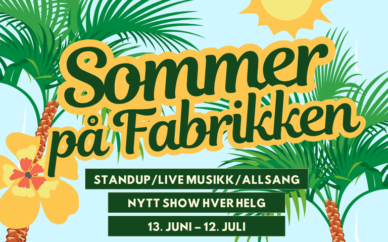 SOMMER PÅ FABRIKKEN // Fredag 4. juli