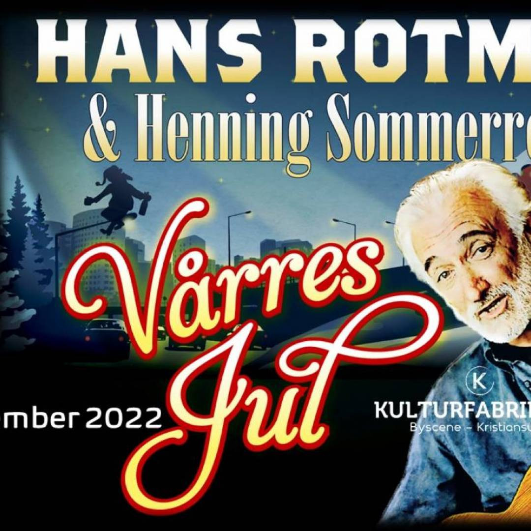 Hans Rotmo & Henning Sommero - Vårres Jul - Kulturfabrikken