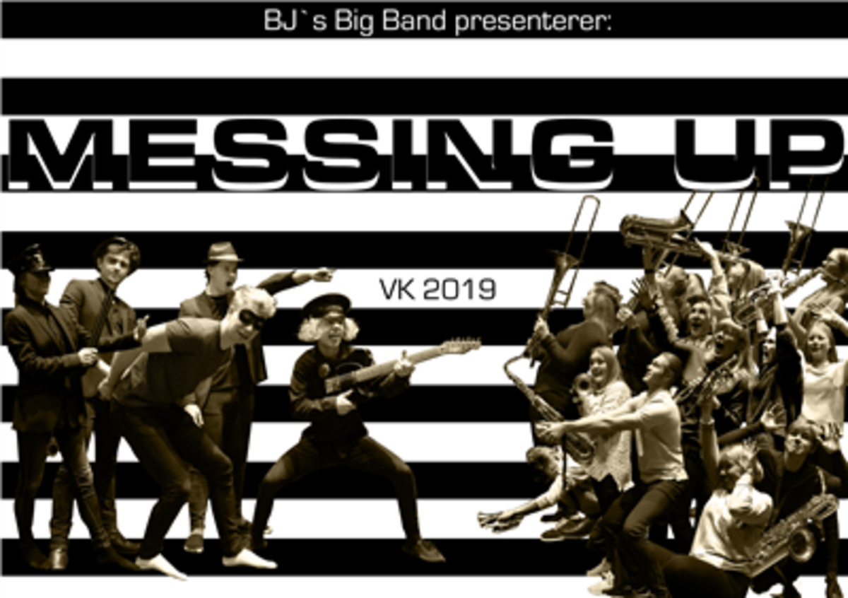 VK2019 BJ's Big Band presenterer: MESSING UP
