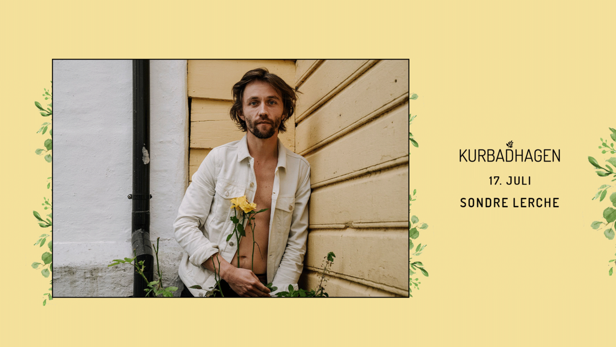 SONDRE LERCHE (solo) // KURBADHAGEN 17. JULI 2021