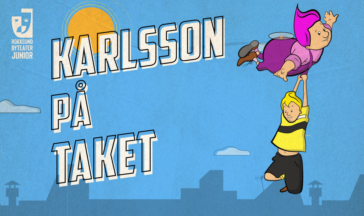 Karlsson på Taket - Lørdag 2. Mars klokka 16:30