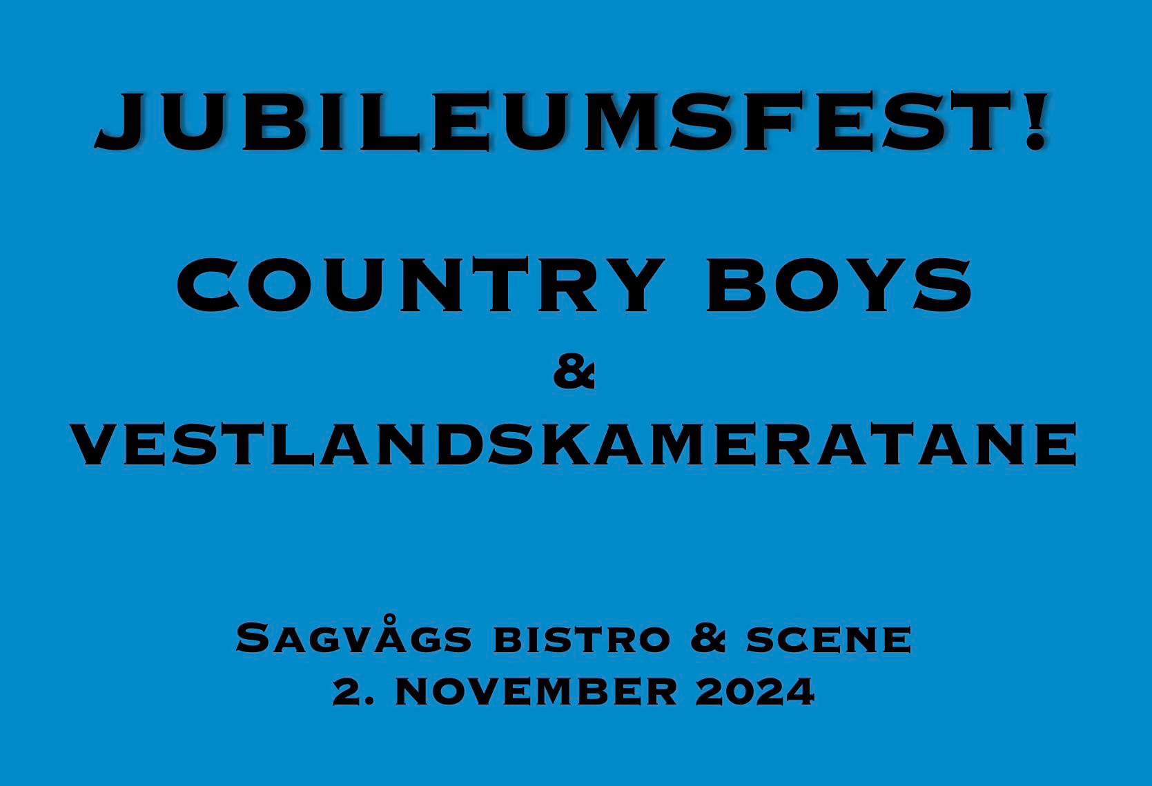 Jubileumsfest! Country Boys 40 år!