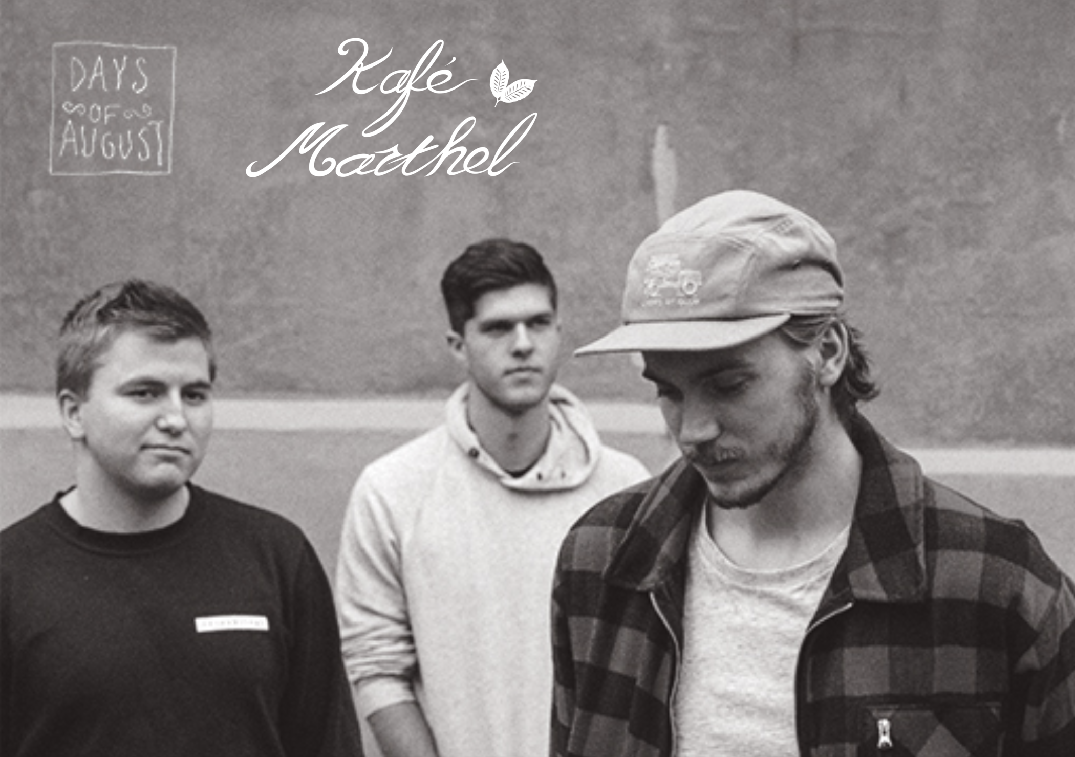 Days of August - Kafè Marthel (Tau)