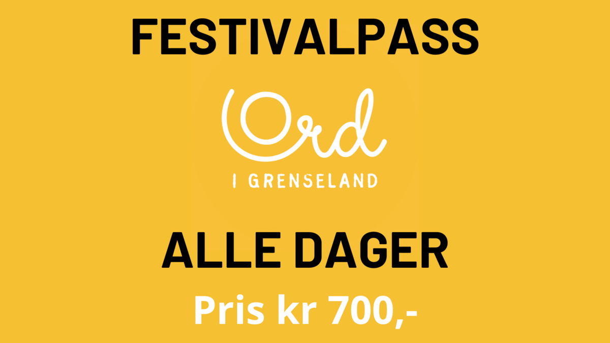 FESTIVALPASS Ord i Grenseland 2023
