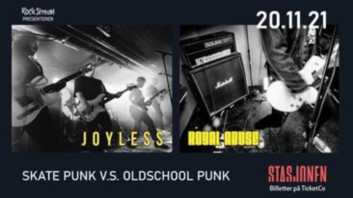 Joyless + Royal Abuse // Presenteres av RockStream Festival // Stasjonen i Tønsberg