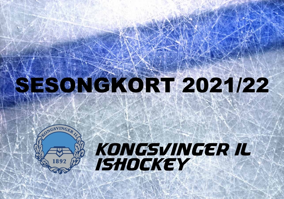 SESONGKORT KONGSHALLEN 2021/2022 / KONGSVINGER IL ISHOCKEY A-LAG