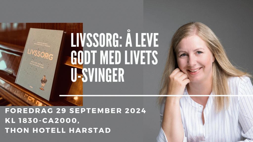 Harstad: Livssorg-å leve godt med livets u-svinger