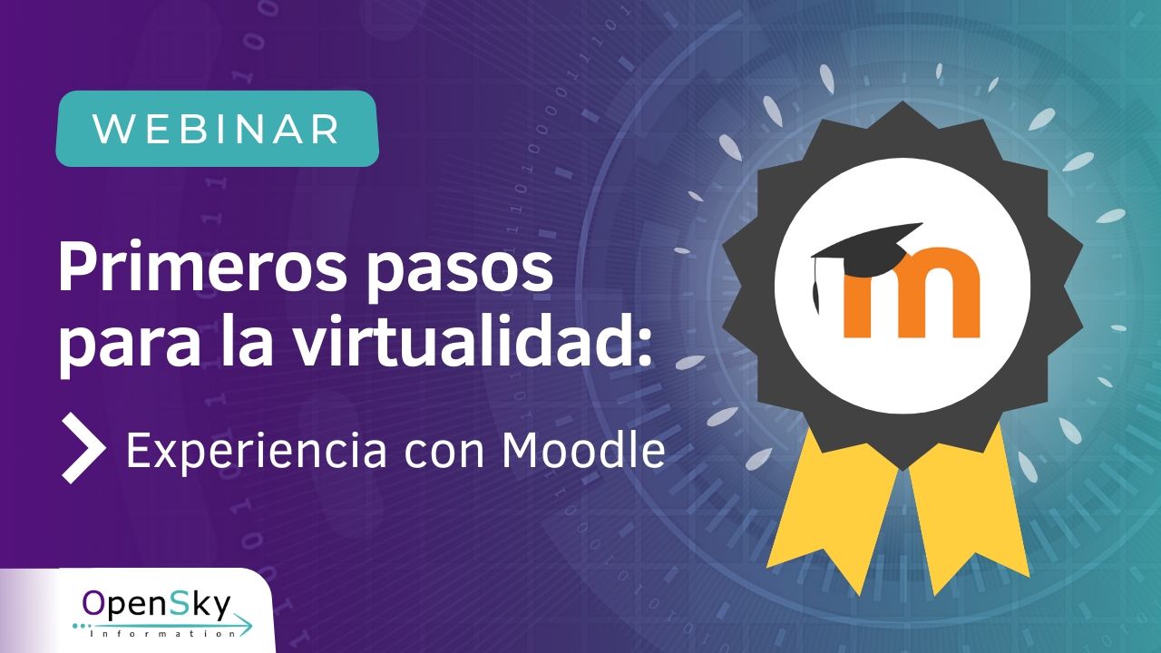 Webinar: “Primeros pasos para la virtualidad: Experiencia en Moodle”