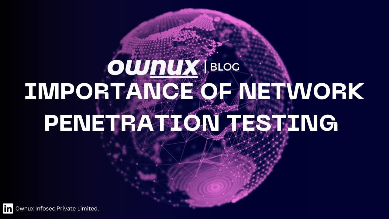 Importance Of Network Penetration Testing