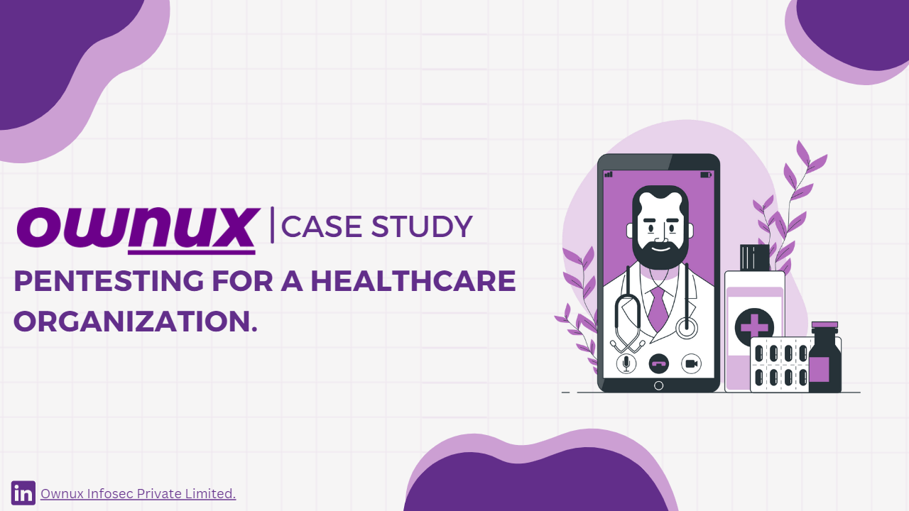 Healthcare Penetration Testing Case Study